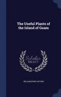 The Useful Plants of the Island of Guam