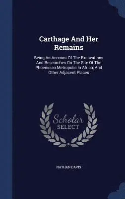 Nathan Davis - Carthage And Her Remains, Inbunden. Tillgänglighet: Lägg i varukorg