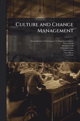 Nancy Cebula, Elizabeth Craig - Culture and Change Management, Häftad. Tillgänglighet: Lägg i varukorg