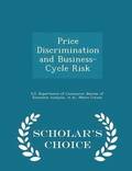 Price Discrimination and Business-Cycle Risk - Scholar's Choice Edition