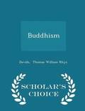 Buddhism - Scholar's Choice Edition