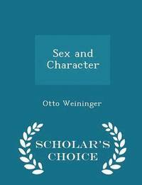 Sex and Character - Scholar's Choice Edition