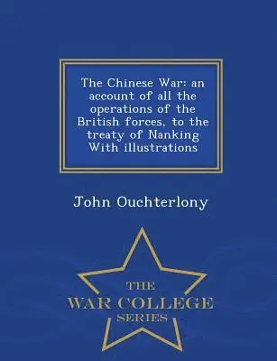 John Ouchterlony - Chinese War, Häftad. Tillgänglighet: Lägg i varukorg