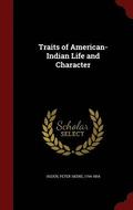 Traits of American-Indian Life and Character