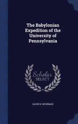 David W Myhrman - Babylonian Expedition of the University of Pennsylvania, Inbunden. Tillgänglighet: Lägg i varukorg