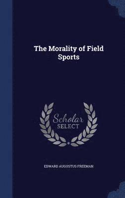 Morality of Field Sports