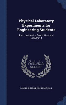 Samuel Sheldon, Erich Hausmann - Physical Laboratory Experiments for Engineering Students, Inbunden. Tillgänglighet: Lägg i varukorg