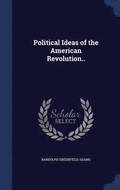 Political Ideas of the American Revolution..
