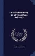 Practical Harmony On a French Basis, Volume 2