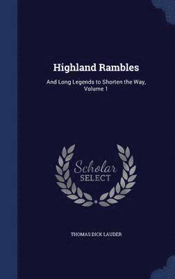 Thomas Dick Lauder - Highland Rambles, Inbunden. Tillgänglighet: Lägg i varukorg