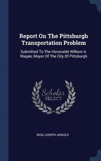 Report On The Pittsburgh Transportation Problem