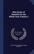 New Series of Homilies for the Whole Year Volume 2