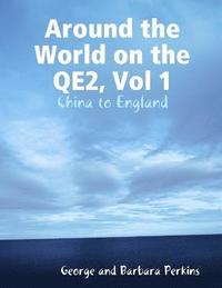 Around the World on the QE2, Vol 1: China to England