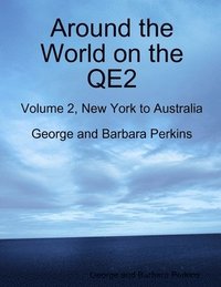 Around the World on the QE2: Volume 2, New York to Australia