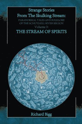 Richard Bigg - Strange Stories From The Skulking Stream, Häftad. Tillgänglighet: Lägg i varukorg