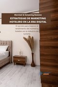 Estrategias de Marketing Hotelero En La Era Digital