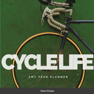 Stepro Designs - Cycle Life, Häftad. Tillgänglighet: Lägg i varukorg