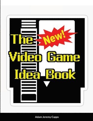 Adam Jeremy Capps - New Video Game Idea Book, Häftad. Tillgänglighet: Lägg i varukorg