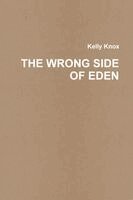 Kelly Knox - Wrong Side of Eden, Häftad. Tillgänglighet: Lägg i varukorg