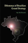 Dilemmas of Brazilian Grand Strategy