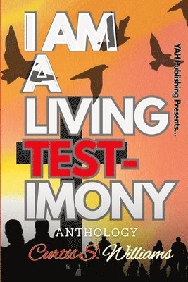 Cassandra L Williams - I Am A Living Testimony, Häftad