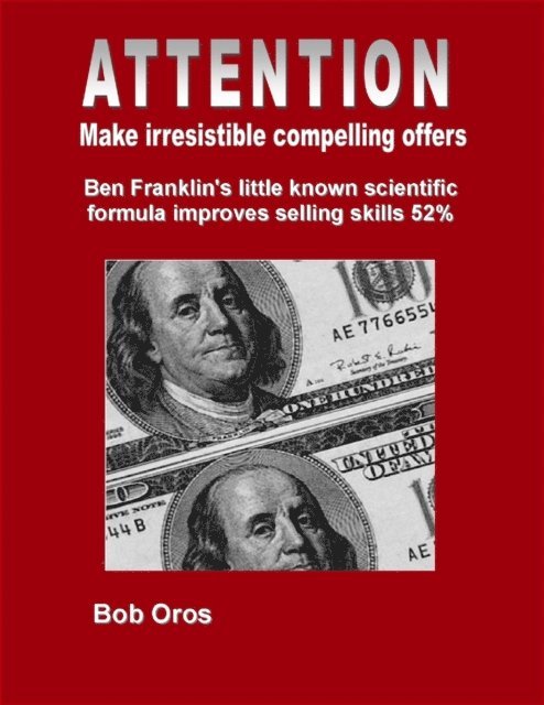 Bob Oros - Attention: Make Irresistible Compelling Offers, E-bok