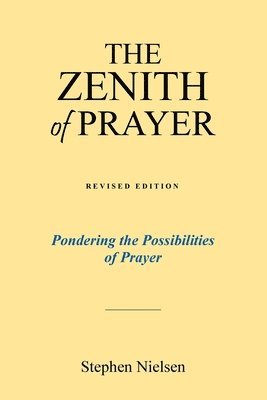 Stephen Nielsen - Zenith of Prayer, Häftad. Tillgänglighet: Lägg i varukorg