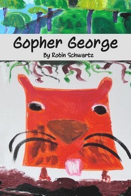 Robin Schwartz - Gopher George, Häftad. Tillgänglighet: Lägg i varukorg