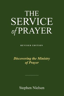 Stephen Nielsen - Service of Prayer, Häftad. Tillgänglighet: Lägg i varukorg