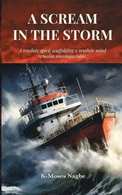 K-Moses Nagbe - Scream in the Storm, Häftad. Tillgänglighet: Lägg i varukorg