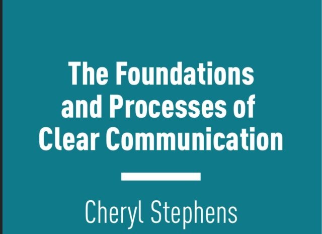 Cheryl Stephens - Foundations and Processes of Clear Communication, E-bok