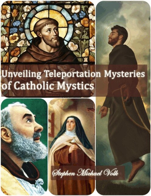 Stephen Volk - Unveiling Teleportation Mysteries of Catholic Mystics, E-bok