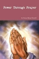 Brian Howell - Power Through Prayer, Häftad. Tillgänglighet: Lägg i varukorg