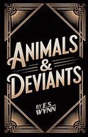 E S Wynn - Animals & Deviants, Häftad. Tillgänglighet: Lägg i varukorg