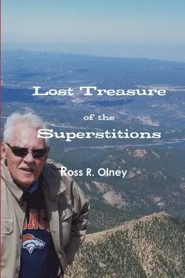 Ross R. Olney - Lost Treasure of the Superstitions, Häftad. Tillgänglighet: Lägg i varukorg