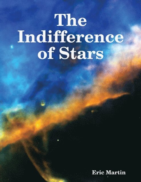 Eric Martin - Indifference of Stars, E-bok