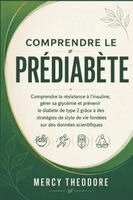 Mercy Theodore - Comprendre le prédiabète, Häftad. Tillgänglighet: Tillfälligt slut