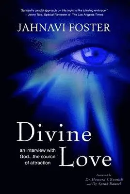 Jahnavi Foster - Divine Love - An Interview with God - The Source of Attraction, Inbunden. Tillgänglighet: Lägg i varukorg