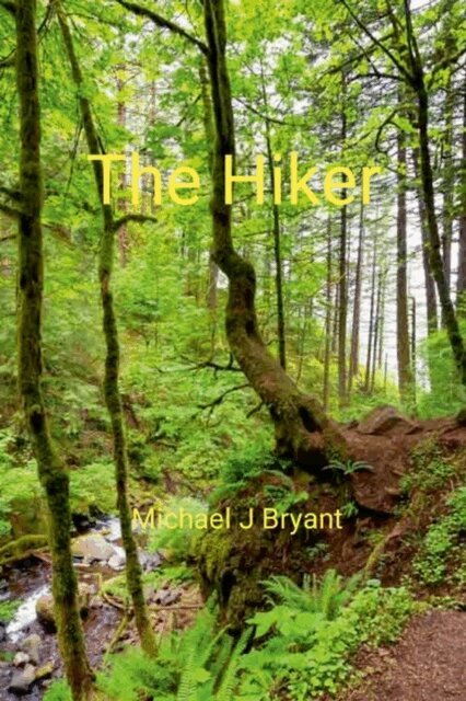 Michael J. Bryant - Hiker, E-bok. Tillgänglighet: Lägg i varukorg