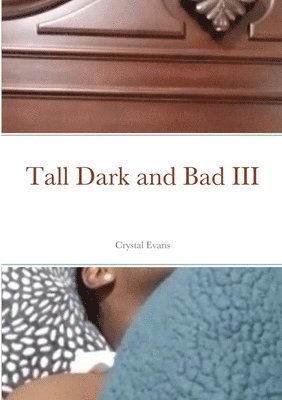 Crystal Evans - Tall Dark and Bad III, Häftad. Tillgänglighet: Lägg i varukorg