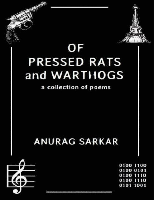 Anurag Sarkar - Of Pressed Rats and Warthogs: A Collection of Poems, E-bok
