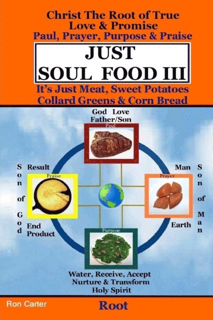 Ron Carter - Just Soul Food III - Root   Paul, Prayer, Purpose, Praise, E-bok