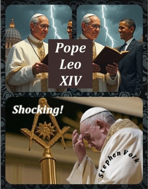Stephen Volk - Shocking!  Ties of Pope Leo XIV to Obama, Luciferian Saul Alinsky and Occult Masonry, E-bok