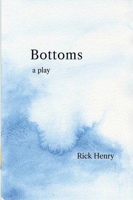 Rick Henry - Bottoms, Häftad. Tillgänglighet: Lägg i varukorg