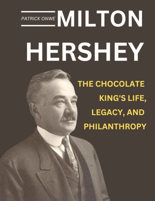 Patrick Onwe - Milton Hershey, E-bok. Tillgänglighet: Lägg i varukorg