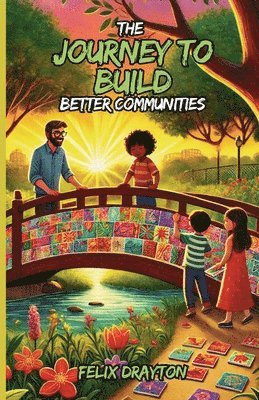 Felix Drayton - Journey to Build Better Communities, Häftad