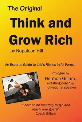 Think and Grow Rich by Napoleon Hill with Intro by Hermon Gillum