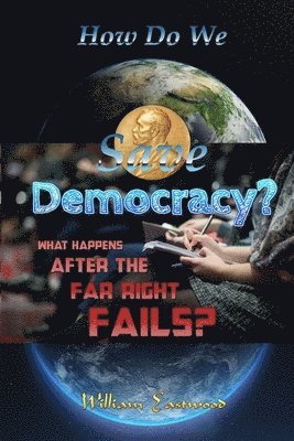 How Do We Save Democracy?