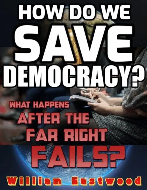 William Eastwood - How Do We Save Democracy?, E-bok. Tillgänglighet: Lägg i varukorg