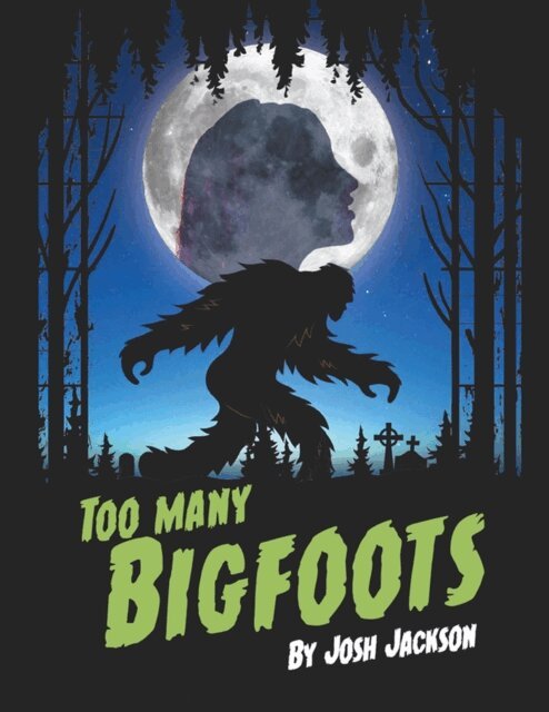 Joshua Jackson - Too Many Bigfoots, E-bok